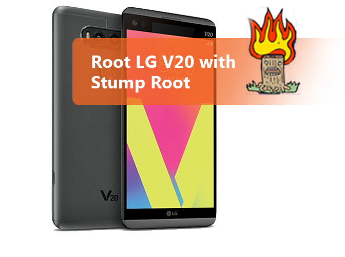 Root LG V20 with Stump Root